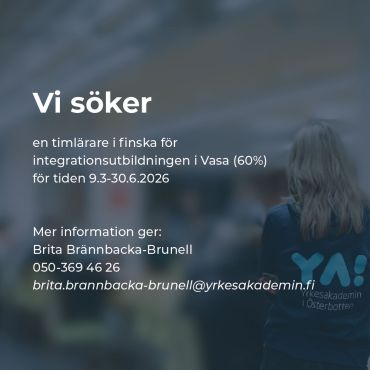 Vi är i akut behov av en finska lärare till vår integrationsutbildning i Vasa den här våren, 9.3-30.6. Arbetstiden är 60%.

Ring Brita-Brännbacka-Brunell för mer information: 050-369 46 26, eller sänd epost: brita.brannbacka-brunell@yrkesakademin.fi

#yaösterbotten #ledigajobbösterbotten