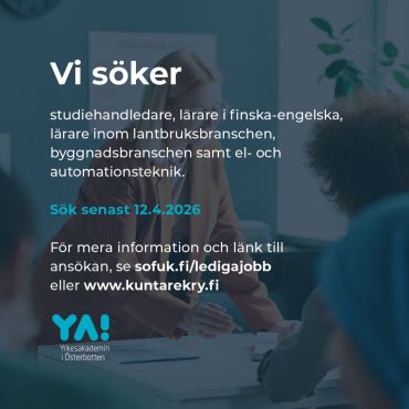 Nu söker vi flera nya medarbetare! Studiehandledare, lärare i finska-engelska, lärare inom lantbruksbranschen, byggnadsbranschen samt el- och automationsteknik.

Gå in på www.sofuk.fi/ledigajobb för mer information och sök senast 12.4.2026 via www.kuntarekry.fi

Bli en del av vårt team! Vi erbjuder dig en arbetsplats där du får vara dig själv, utvecklas och bidra till något större. Vi är en trygg arbetsgivare med cirka 300 engagerade medarbetare på flera orter i regionen. Tillsammans bidrar vi till ett levande och lärande Österbotten.

#yaösterbotten #samkommunensöfuk #ledigajobbiösterbotten